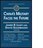lilley james; shambaugh david l. - china's military faces the future