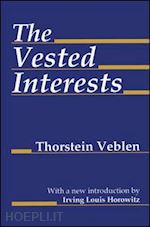 veblen thorstein - the vested interests