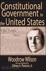 wilson woodrow - constitutional government in the united states