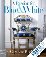 roehm caroline - passion for blue & white