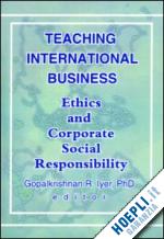 erdener kaynak; gopalkrishnan r iyer - teaching international business