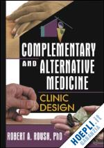 roush robert  a - complementary and alternative medicine