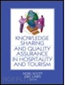 scott noel (curatore); laws eric (curatore) - knowledge sharing and quality assurance in hospitality and tourism