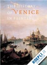 duby georges; lobrichon guy; pignatti terisio; russo daniel; hochmann michel - history of venice in paintings