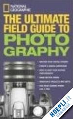 aa.vv. - the ultimate field guide to photography