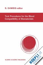 dawids s. (curatore) - test procedures for the blood compatibility of biomaterials