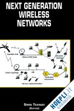 tekinay sirin (curatore) - next generation wireless networks