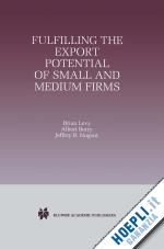 levy brian; berry albert; nugent jeffrey b. - fulfilling the export potential of small and medium firms