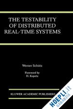 schütz werner - the testability of distributed real-time systems