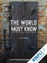 berenbaum michael - the world must know – the history of the holocaust  as told in the united states holocaust memorial museum 2e