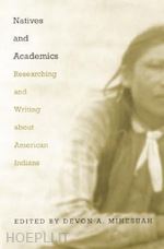 mihesuah devon a. - natives and academics – researching and writing about american indians