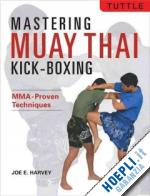harevy joe - mastering muay thai kick-boxing