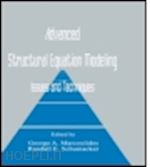 marcoulides george a. (curatore); schumacker randall e. (curatore) - advanced structural equation modeling