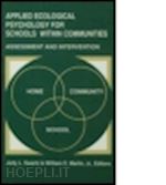 swartz jody l. (curatore); martin william e. (curatore); swartz-kulstad jody l. (curatore) - applied ecological psychology for schools within communities