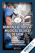 weinger matthew bret (curatore); wiklund michael e. (curatore); gardner-bonneau daryle jean (curatore) - handbook of human factors in medical device design