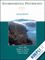 bell paul a.; greene thomas; fisher jeffrey; baum andrew s. - environmental psychology