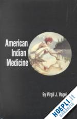 vogel virgil - american indian medicine