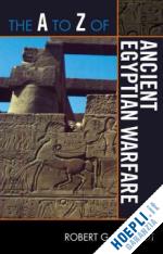 morkot robert g. - the a to z of ancient egyptian warfare