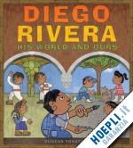 tonatiuh duncan - diego rivera. his world and ours