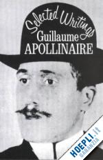 apollinaire guillaume; shattuck roger - selected writings