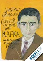 janouch gustav; prose francine; kalman maira; rees goronwy - conversations with kafka 2e