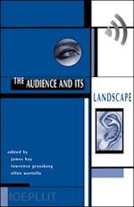 hay john; grossberg lawrence; wartella ellen ; hay james - the audience and its landscape