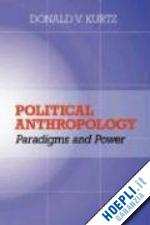 kurtz donald v - political anthropology