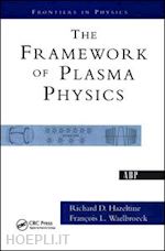 hazeltine richard d.; waelbroeck francois l. - the framework of plasma physics