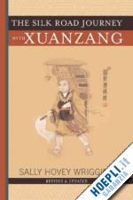 wriggins sally hovey - the silk road journey with xuangzang