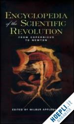 applebaum wilbur (curatore) - encyclopedia of the scientific revolution