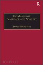 mcknight david - of marriage, violence and sorcery
