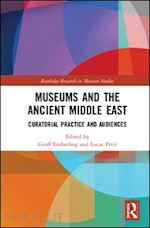 emberling geoff (curatore); petit lucas p. (curatore) - museums and the ancient middle east