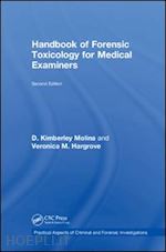 molina m.d. d. k.; hargrove veronica - handbook of forensic toxicology for medical examiners