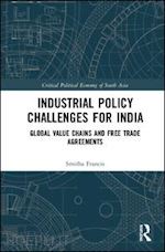francis smitha - industrial policy challenges for india