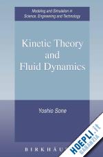 sone yoshio - kinetic theory and fluid dynamics