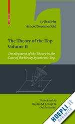klein felix; sommerfeld arnold - the theory of the top. volume ii