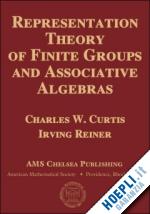curtis charles w.; reiner irving - representation theory of finite groups and associative algebras