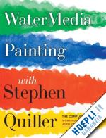 quiller s - watermedia painting with stephen quiller