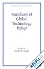 nagel stuart - handbook of global technology policy
