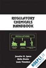 spero jennifer m. (curatore); devito bella (curatore); theodore louis (curatore) - regulatory chemicals handbook