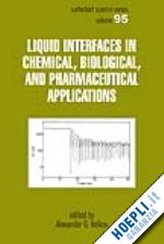 volkov alexander g. - liquid interfaces in chemical, biological and pharmaceutical applications