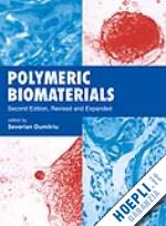 dumitriu severian (curatore) - polymeric biomaterials, revised and expanded