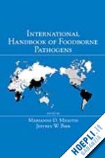 miliotis marianne d. (curatore); bier jeffrey w. (curatore) - international handbook of foodborne pathogens