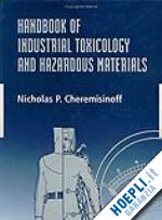 cheremisinoff nicholas p. - handbook of industrial toxicology and hazardous materials