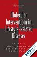 hiramatsu midori (curatore); yoshikawa toshikazu (curatore) - molecular interventions in lifestyle-related diseases