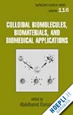 elaissari abdelhamid (curatore) - colloidal biomolecules, biomaterials, and biomedical applications