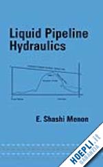 menon e. shashi - liquid pipeline hydraulics