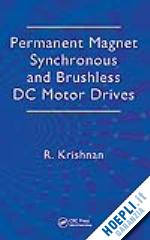 krishnan ramu - permanent magnet synchronous and brushless dc motor drives