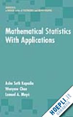 kapadia asha seth; chan wenyaw; moyé lemuel a. - mathematical statistics with applications