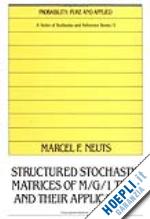 neuts - structured stochastic matrices of m/g/1 type and their applications